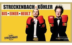 2 Karten Streckenbach & Köhler – Bis einer heult!